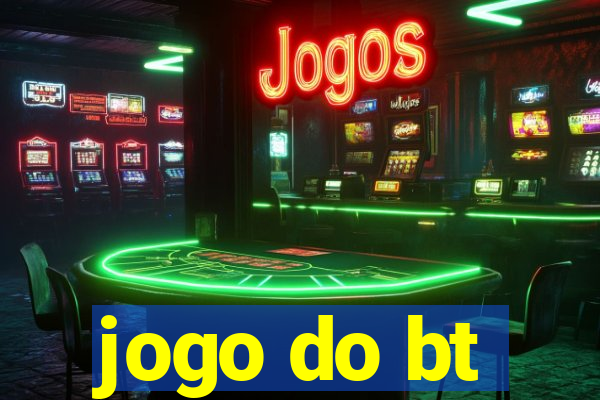 jogo do bt